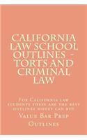 California Law School Outlines - Torts and Criminal Law: For California Law Students These Are the Best Outlines Money Can Buy