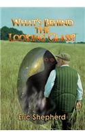 What's Behind the Looking Glass?