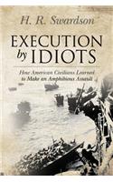 Execution by Idiots: How American Civilians Learned to Make an Amphibious Assault