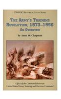 Army's Training Revolution, 1973-1990