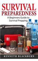 Survival Preparedness: A Beginners Guide to Survival Prepping(English)