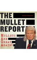 The Mullet Report: Mullets Are Great Again!