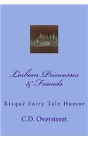 Lesbian Princesses & Friends