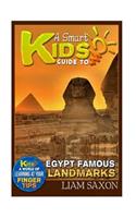 A Smart Kids Guide to Egypt Famous Landmarks: A World of Learning at Your Fingertips: A World of Learning at Your Fingertips