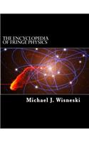 The Encyclopedia of Fringe Physics: From the Allais Effect to Zero-Point Energy(English)