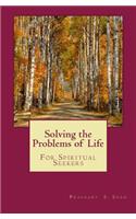 Solving the Problems of Life