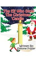 The Elf Who Stole the Christmas Candle