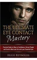 The Ultimate Eye Contact Mastery