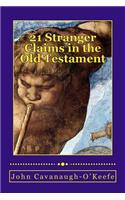 21 Stranger Claims in the Old Testament