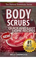 Body Scrubs: Aromatherapy Recipes for Quick and Easy Essential Oil Scrubs