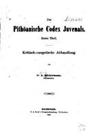 Der pithöanische Codex Juvenals: (German)