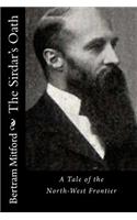 The Sirdar's Oath: A Tale of the North-West Frontier(English)