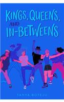 Kings, Queens, and In-Betweens