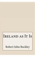 Ireland as It Is