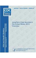 Long-Term Care Providers and Services Users in the United States: Data from the National Study of Long-Term Care Providers, 2013-2014