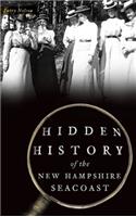 Hidden History of the New Hampshire Seacoast