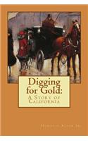 Digging for Gold Horatio Alger Jr.: (English)