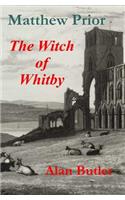 Matthew Prior The Witch of Whitby