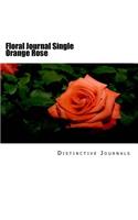 Floral Journal Single Orange Rose: (Notebook, Diary, Blank Book)