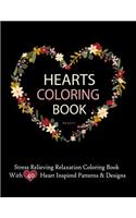 Hearts Coloring Books For Adults Stress Relieving Relaxation Coloring Book With 40 Heart Inspired Patterns