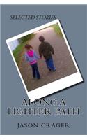 Along a Lighter Path