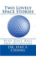Two Lovely Space Stories