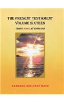 Present Testament Volume Sixteen