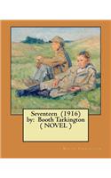 Seventeen (1916) by: Booth Tarkington ( NOVEL )