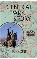 Central Park Story Book Three