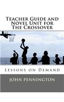 Teacher Guide and Novel Unit for The Crossover