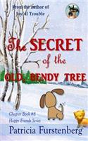 Secret of the Old, Bendy Tree, Chapter Book #8