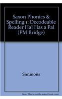 Saxon Phonics & Spelling 1: Decodeable Reader Hal Has a Pal