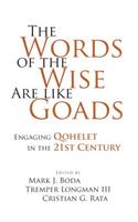The Words of the Wise Are like Goads