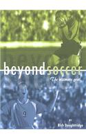 Beyond Soccer