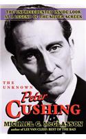 The Unknown Peter Cushing: (English)
