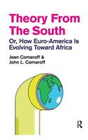 Theory from the South: Or, How Euro-America is Evolving Toward Africa