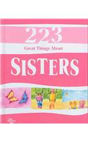 223 Great Things about Sisters