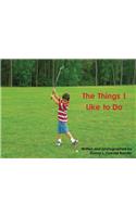 Things I Like to Do