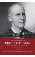 Selected Works of Eugene V. Debs Volume II