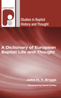 Dictionary of European Baptist Life and Thought