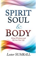 Spirit, Soul & Body