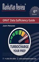 Manhattan Review GMAT Data Sufficiency Guide [6th Edition]: Turbocharge your Prep