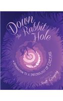 Down the Rabbit Hole: An Introduction to a Psychology of Dreams(English)
