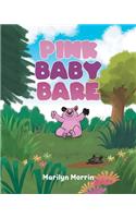 Pink Baby Bare