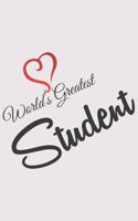 World Greatest STUDENT: World Greatest STUDENT: Notebook / Journal gift (6 x 9 inch - 110 pages - half blank / half ruled)