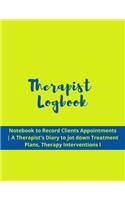 Therapist Logbook: Logbook for Counselors - Notebook to Record Clients Appointments - A Therapist's Diary to jot down Treatment Plans, Therapy Interventions l