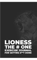 Lioness The Number One Exercise Journal For Getting S**t Done
