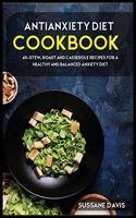 Antianxiety Diet: 40+Stew, Roast and Casserole recipes for a healthy and balanced Anxiety diet