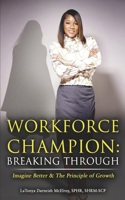 Workforce Champion: Breaking Through