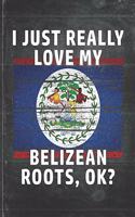 I Just Really Like Love My Belizean Roots